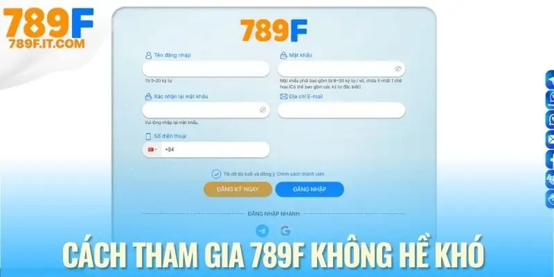 Hướng dẫn tham gia 789F rõ ràng, thao tác đơn giản