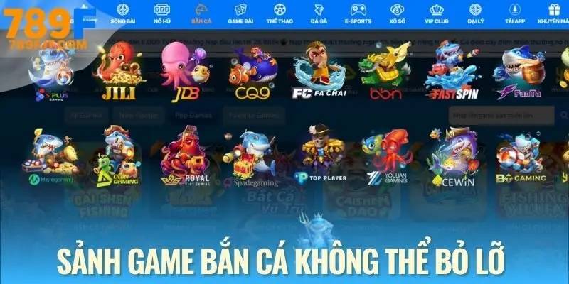 Sảnh game bắn cá 789F phù hợp cho cả người mới và cao thủ