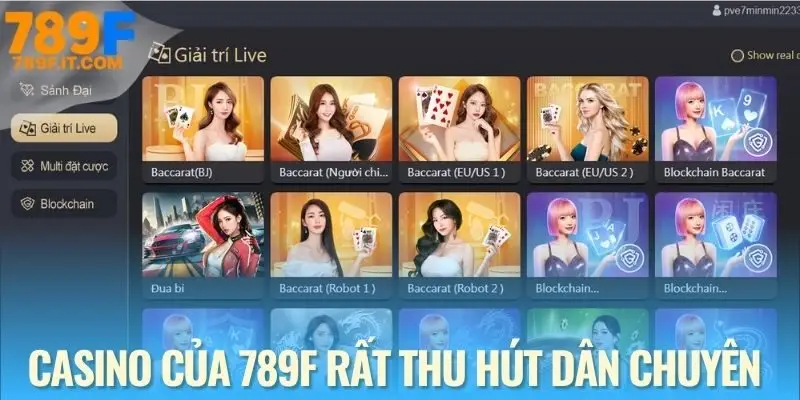 Casino 789F luôn nằm trong top được yêu thích