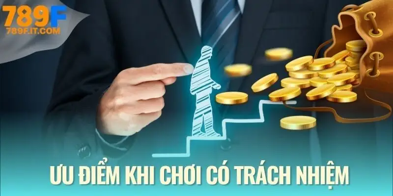 Ưu điểm khi chơi một cách an toàn