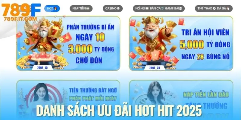 Khuyến mãi 789F 2025 mở ra chuỗi ưu đãi không giới hạn